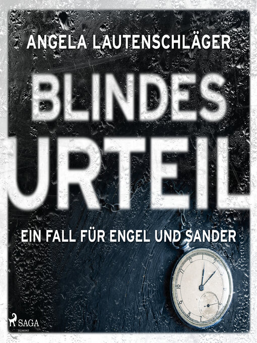 Title details for Blindes Urteil (Ein Fall für Engel und Sander, Band 4) by Angela Lautenschläger - Available